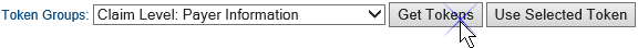 In the Token Groups field, Claim Level: Payer Information is selected from the drop-down menu. The Get Tokens button is being selected.